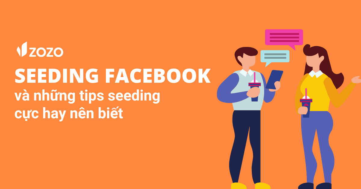 Seeding facebook và những tips seeding cực hay nên biết